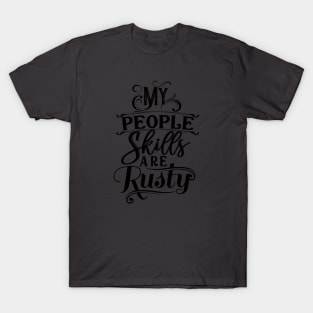 My people skills are rusty Castiel quote T-Shirt